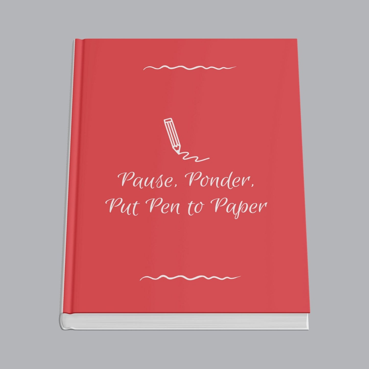 Pause, Ponder, Put to Paper