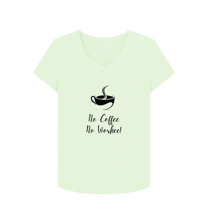 Pastel Green Female: 'No Coffee No Workee!' T-Shirt