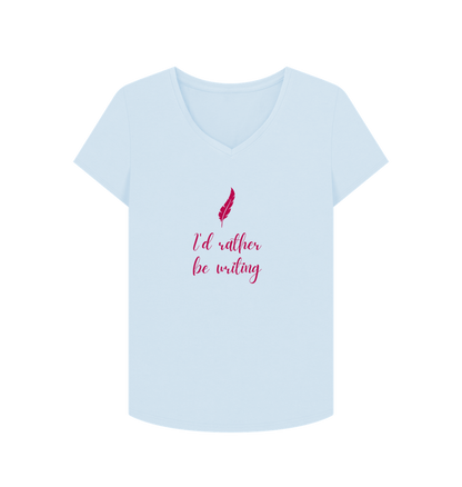 Sky Blue Female: 'I'd rather be writing' T-Shirt