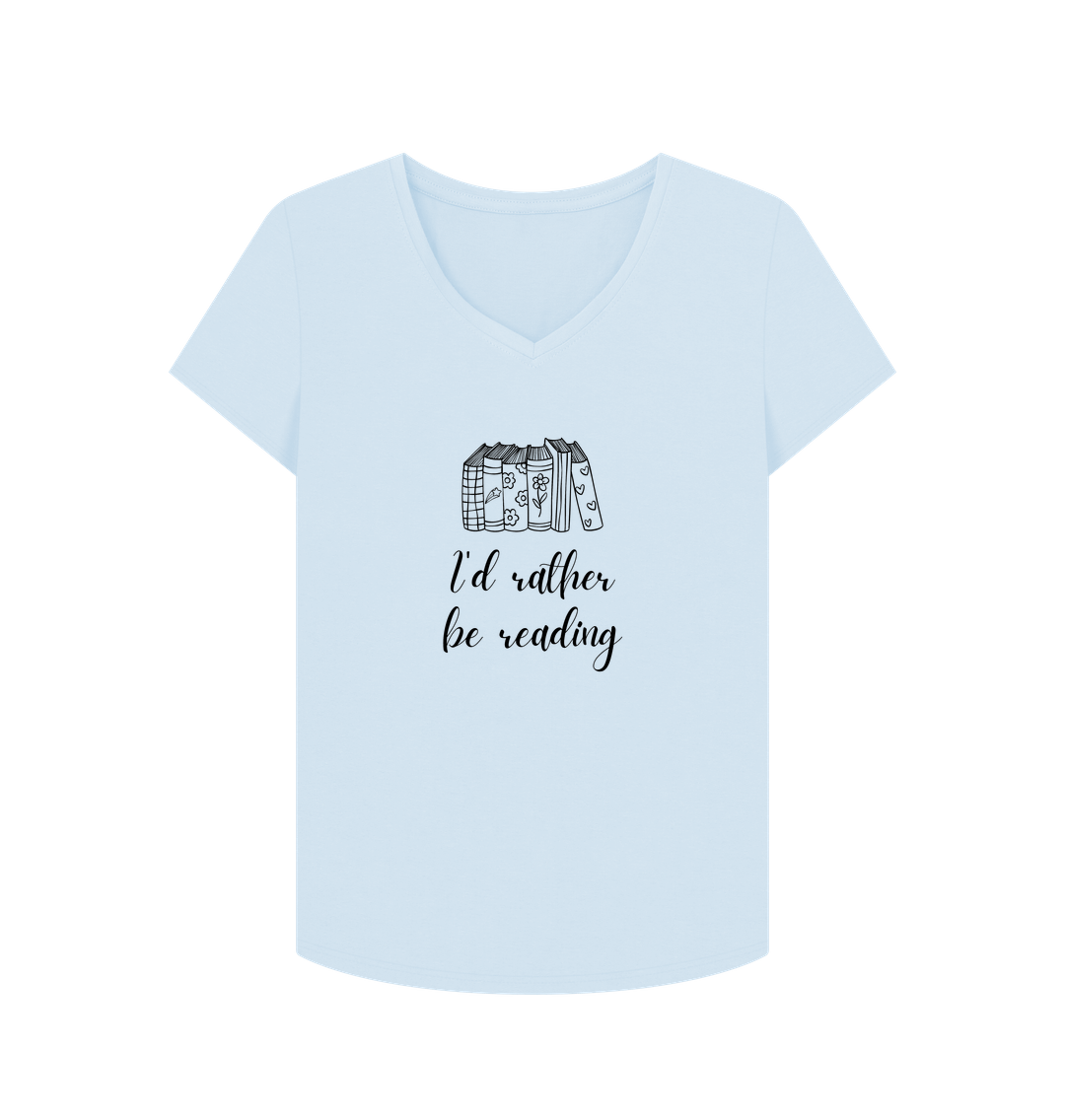 Sky Blue Female: 'I'd rather be reading' T-Shirt