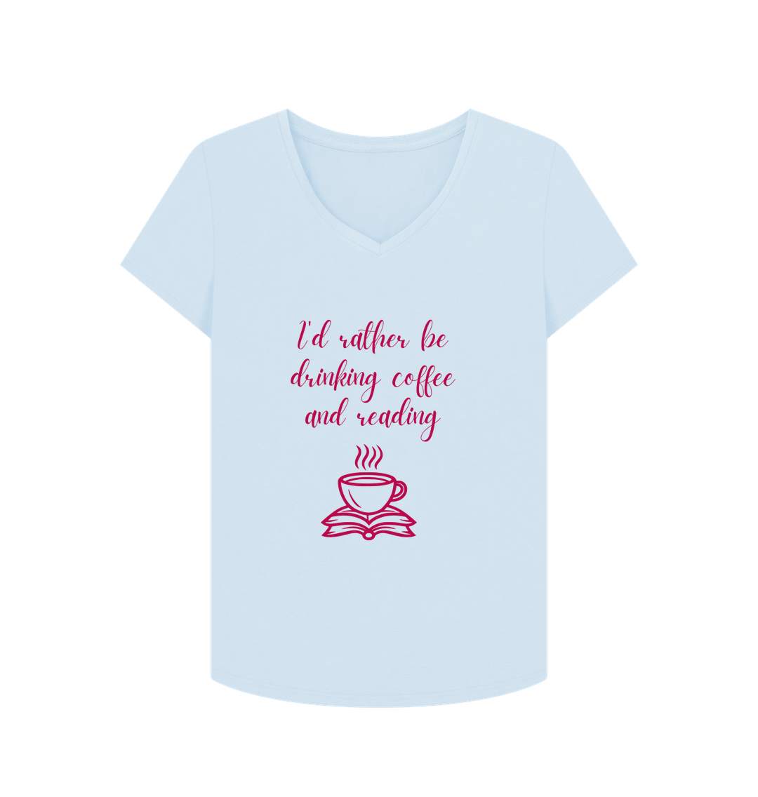 Sky Blue Female: 'I'd rather be drinking coffee and reading' T-Shirt