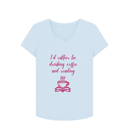 Sky Blue Female: 'I'd rather be drinking coffee and reading' T-Shirt