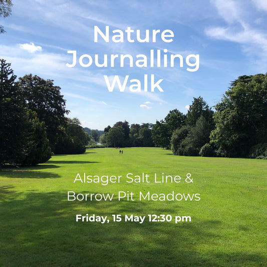 Walking with Purpose: Nature Journalling Walk in Alsager May