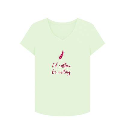 Pastel Green Female: 'I'd rather be writing' T-Shirt