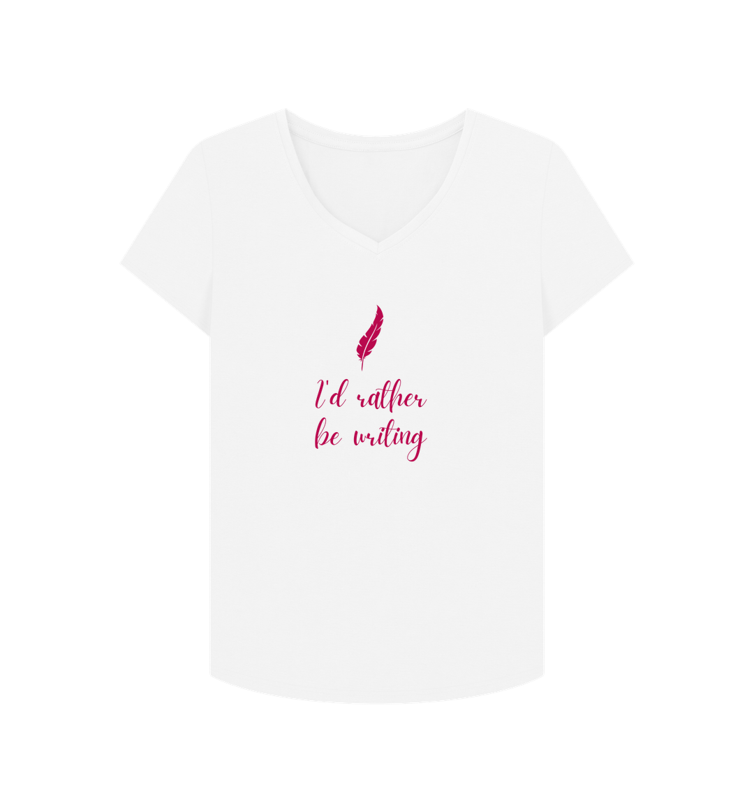 White Female: 'I'd rather be writing' T-Shirt