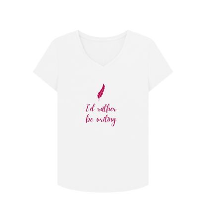 White Female: 'I'd rather be writing' T-Shirt