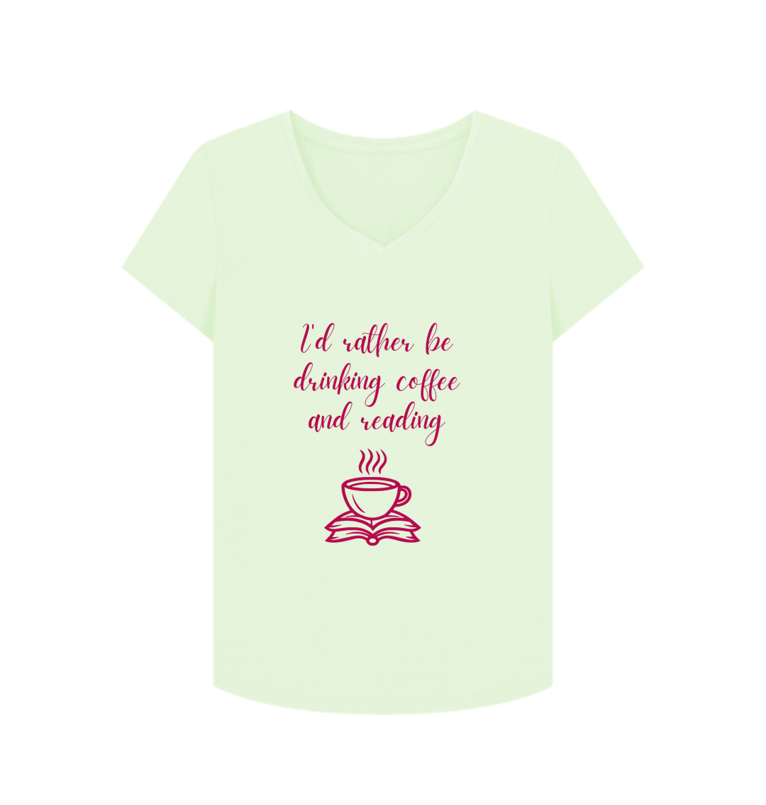 Pastel Green Female: 'I'd rather be drinking coffee and reading' T-Shirt